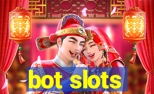 bot slots